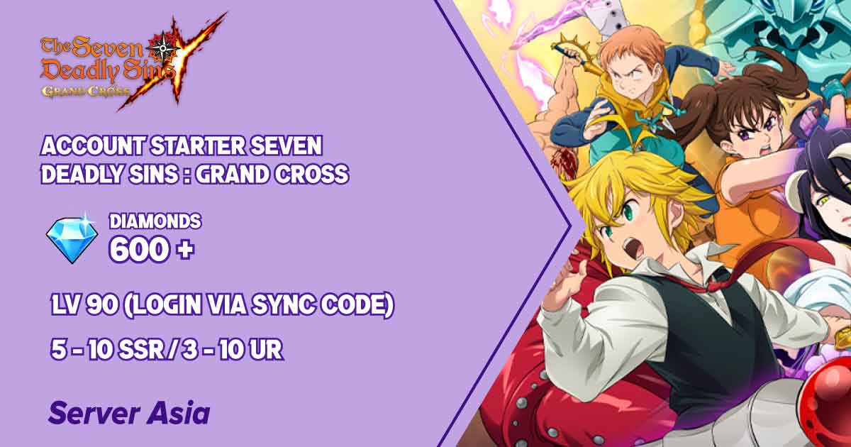 Account Starter Seven Deadly Sins: Grand Cross [ASIA], diamond 600+/5-10 SSR/3-10 UR lv 90 (login via sync code)