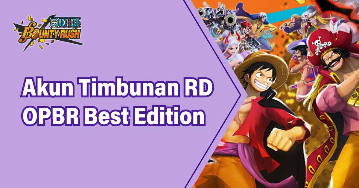 Akun Timbunan RD OPBR Best Edition